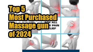 Top 5 Most Purchased Massage gun of 2024 [upl. by Akcir399]