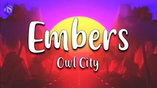 Embers  Owl City Lyrics [upl. by Diskin228]