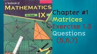 Kpk Board 9 Class Maths Exercise 13Matrices 9 Mlass Maths Exercise 13Questions567 [upl. by Salkin618]