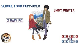 School Food Punishment  light prayer Balance in Harmony 2  Way FC Collab [upl. by Lucretia]