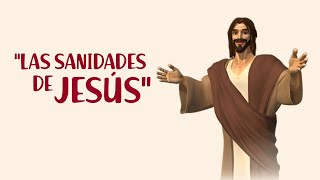 LAS SANIDADES DE JESÚS [upl. by Singhal]