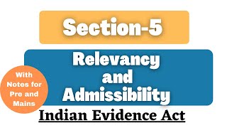 Section 5 of Indian Evidence Act  Relevant Facts and Facts in Issue  Relevancy and Admissibility [upl. by Enicar417]