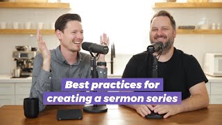 How to Create a Sermon Series Best Practices [upl. by Orvah]