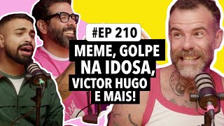 210 Meme do Miau Miau  Idosa cai em golpe  Reality do Victor Hugo e mais Com Chico Felitti [upl. by Ahsienor981]