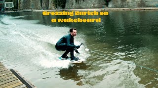 How did we cross Zurich with a wakeboard [upl. by Dominica]