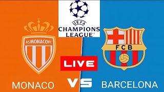 MONACO VS BARCELONA LIVE  UEFA CHAMPIONS LEAGUE 202425  FULL MATCH TODAY  WATCH ALONG [upl. by Aneela668]