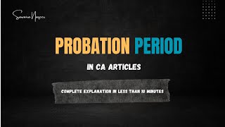 Probation Period in CA Articles  Detailed Video [upl. by Toor]