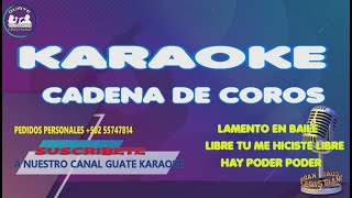 KARAOKE CADENA DE COROS ALEGRES lamentoenbaile haypoder libretumehiciste [upl. by Vitalis]