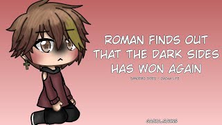 Roman Finds Out That The Dark Sides Has Won Again  Sanders Sides  Gacha Life [upl. by Yalcrab23]