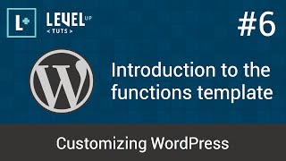 Customizing WordPress 6  Introduction to the functions template [upl. by Jenness79]