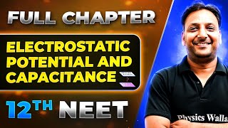 Electrostatic Potential And Capacitance FULL CHAPTER  Class 12th Physics  Lakshya NEET [upl. by Jolee]