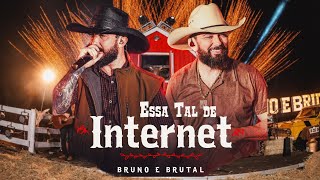 Bruno e Brutal  Essa tal de internet No Celeiro ao vivo [upl. by Blondie]