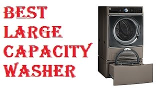 Best Large Capacity Washer [upl. by Yahsal]