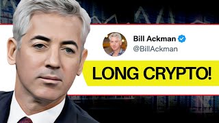 Bill Ackmans SHOCKING Move into Cryptocurrency [upl. by Gibe643]