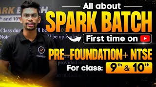 All About SPARK Batch  Complete Batch for NTSE amp JEE  NEET Prefoundation  Full details [upl. by Ferdie]