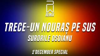 Surorile Osoianu  Treceun nouras pe sus PW REMIX [upl. by Attenev]