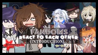 FANDOMS REACT TO EACH OTHER   INTRODUCTION  GACHA  GL2  BSD  2X SPEED  emii [upl. by Micki]