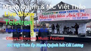 Mạnh Quỳnh amp MC Việt Thảo Live Show Teletron Eden Center VA Cherry Blossoms Music Festival DC Part1 [upl. by Hannavas]