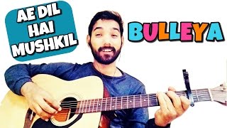 Bulleya Guitar Cover Lesson Ae Dil Hai Mushkil [upl. by Enecnarf]