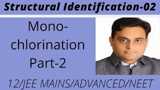 Structural Identification02 Monochlorination Part2 VKP Sir IITJEE NEET [upl. by Eniledgam]