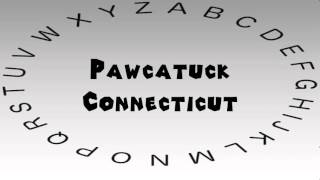 How to Say or Pronounce USA Cities — Pawcatuck Connecticut [upl. by Guerra]