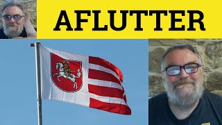 😎 Aflutter Meaning  Aflutter Defined  Aflutter Examples  Aflutter Definition  Aflutter [upl. by Enidlarej422]