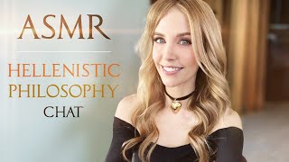 ASMR Philosophy Chat Origins of Hellenistic Philosophy [upl. by Vivianna]