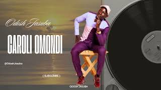 Caroli Omondi  Odosh Jasuba Official Audio [upl. by Mirna]