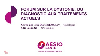 FORUM SUR LA DYSTONIE DU DIAGNOSTIC AUX TRAITEMENTS ACTUELS [upl. by Alded702]