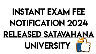 Instant exam fee notification 2024 satavahana universityCBCS R19 instantexam [upl. by Rebbecca199]