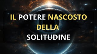 Sblocca il potere della Solitudine con questo racconto [upl. by Ettennat]