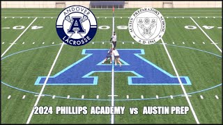 2024 Phillips Academy Andover GV Lacrosse vs Austin Prep [upl. by Artema597]