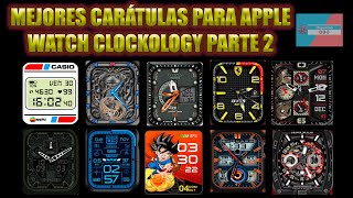 LAS MEJORES CARÁTULAS CLOCKOLOGY APPLE WATCH WATCH FACES PARTE 2 [upl. by Tnattirb]