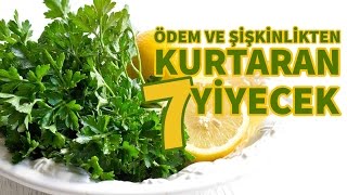 ➡ Ödem ve Şişkinlikten Kurtaran 7 Yiyecek  Yemekcom [upl. by Esma]