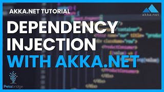 Everything You Wanted to Know about Dependency Injection and AkkaNET [upl. by Warfold]