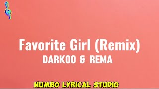 Darkoo amp Rema  Favorite Girl Remix Lyrics Video [upl. by Asalocin]