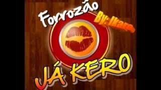 Forrozão Ja Kero By Ikaro Bruno [upl. by Aicert809]