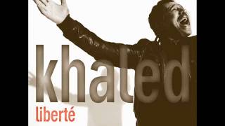 Cheb Khaled  Liberté with Mawwal [upl. by Eixel]