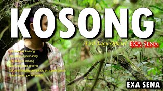 KOSONG  Cek Khodam Kosong Saldo Dompet Notif Kosong  Lirik Lagu Official  EXA Sena [upl. by Yanehc]