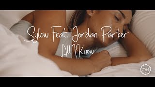 Sylow feat Jordan Parker  All I Know Official Music Video [upl. by Wyndham]