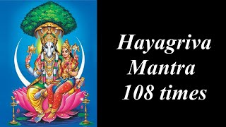 Hayagriva mantra 108 times  ஹயக்ரீவர் மந்திரம்  ஹயக்ரீவர் ஸ்லோகம்  Hayagreevar manthiram [upl. by Llenel]