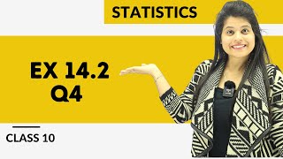 Ex 142 Q4  Statistics  Chapter 14  Class 10 Maths  NCERT [upl. by Madra]