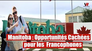 Immigration canadienne  Bonne nouvelle  Le Manitoba veut accueillir plus francophones [upl. by Schonfeld]