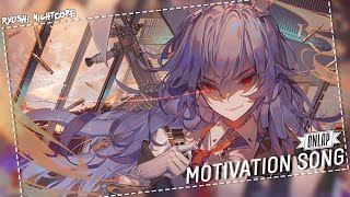 Nightcore  Motivation Song「Lyrics」 [upl. by Ogdan]