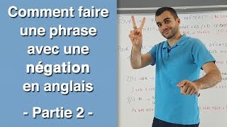 Négation en Anglais  Toutes les Règles pour Former une Phrase Négative Partie 24 [upl. by Wengert]