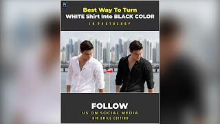 Easiest Way On How To Turn WHITE Shirt Into BLACK COLOR  Photoshop Tutorial [upl. by Aikel]