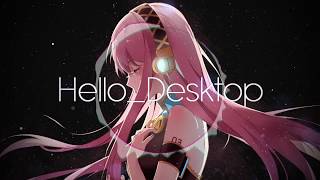 【巡音ルカ】HelloDesktop【DubStep】 [upl. by Weston]