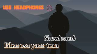 Nahi Karna Dil Ne Dubara Bharosa Yaar Tera Slowed Reverb song Lofi [upl. by Annoet]