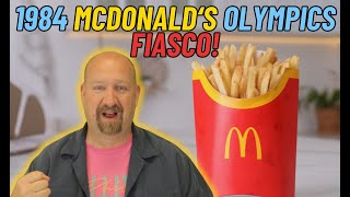 The McDonalds 1984 Summer Olympics DISASTER Tales from the 80s [upl. by Woodward]