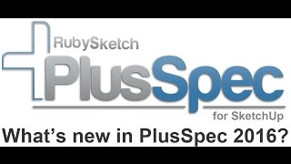 Whats New in PlusSpec for SketchUp 2016 Overview [upl. by Courtenay]